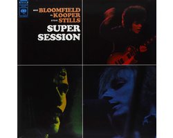 Mike Bloomfield, Al Kooper & Steve Stills - Super Session