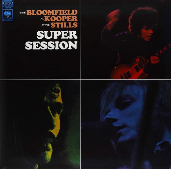 Mike Bloomfield, Al Kooper & Steve Stills - Super Session
