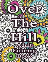 Over the Hill Adult Coloring Book