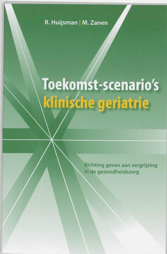 Toekomst-scenario's klinische geriatrie - R. Huĳsman | Tiliboo-afrobeat.com