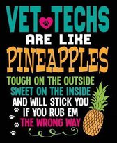 Vet Techs Are Like Pineapples