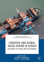 Palgrave Studies of Sustainable Business in Africa - Logistics and Global Value Chains in Africa