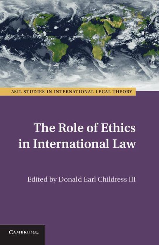 ASIL Studies in International Legal Theory - The Role of Eth ... - cover