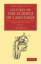 Cambridge Library Collection - Linguistics Lectures on the Science of Language