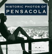Historic Photos - Historic Photos of Pensacola