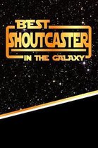 The Best Shoutcaster in the Galaxy
