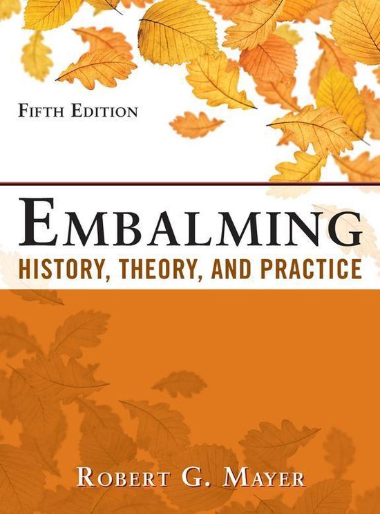 Embalming: History, Theory, and Practice, Fifth Edition - cover