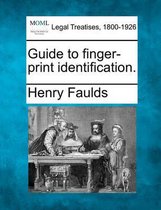 Guide to Finger-Print Identification.