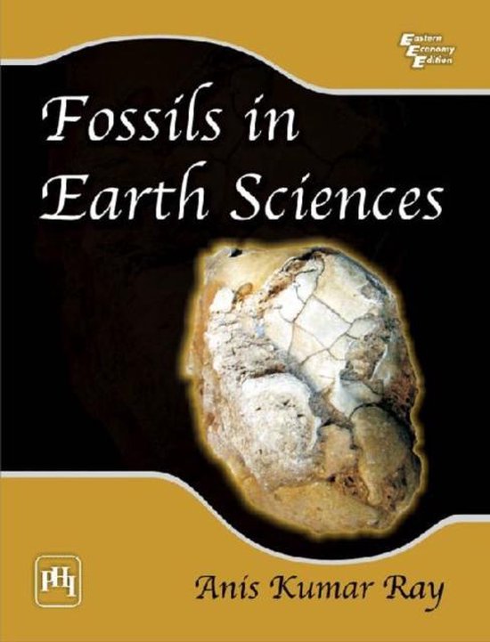 Fossils in Earth Sciences 9788120334328 Anis Kumar Ray Boeken