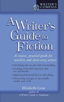 Writers Guide Series - A Writer's Guide to Fiction