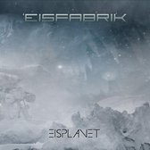 Eisfabrik - Eisplanet (uk)