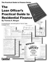 The Loan Officer's Practical Guide to Residential Finance