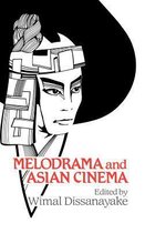 Cambridge Studies in Film- Melodrama and Asian Cinema