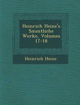 Heinrich Heine's S Mmtliche Werke, Volumes 17-18
