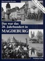 Das war das 20. Jahrhundert in Magdeburg