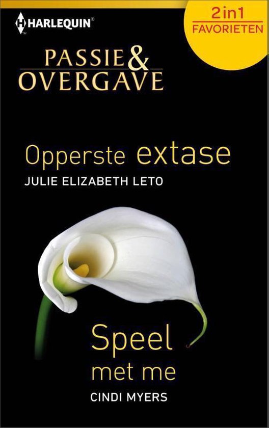 Opperste extase / Speel met me, Passie & Overgave Favorieten 417, 2-in-1 - Julie Elizabeth Leto | 