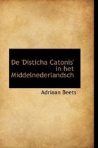 de 'Disticha Catonis' in Het Middelnederlandsch