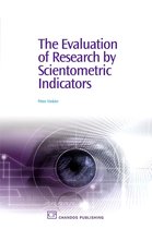 The Evaluation of Research by Scientometric Indicators