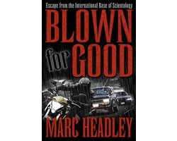 Omslag van Blown For Good: Behind the Iron Curtain of Scientology
