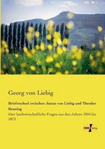 Briefwechsel zwischen Justus von Liebig und Theodor Reuning
