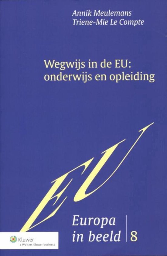 Europa in beeld 8 - Wegwijs in de EU: onderwijs en opleiding - Annik Meulemans | 