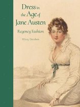 Dress in the Age of Jane Austen : Regency Fashion