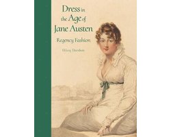 Dress in the Age of Jane Austen : Regency Fashion, Hilary Davidson |  9780300218725 |... | bol