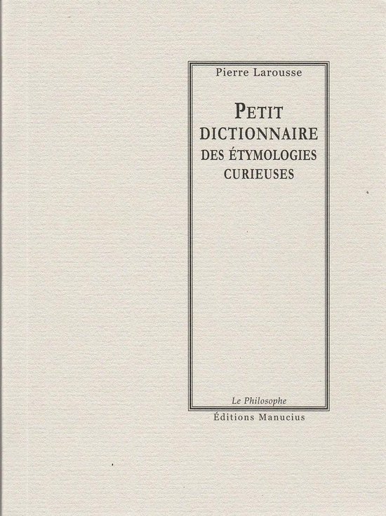 Petit dictionnaire des étymologies curieuses - cover