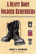 A Dusty Boot Soldier Remembers