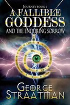 A Fallible Goddess and the Enduring Sorrow (Journey Book 4)