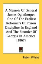 A Memoir of General James Oglethorpe