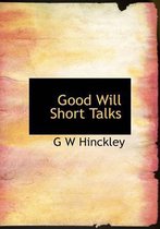 Good Will Short Talks