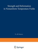 Strength and Deformation in Nonuniform Temperature Fields / Prochnost' I Deformatsiya V Neravnomernykh Temperaturnykh Polyakh / | H T