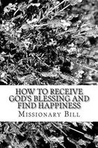 How to Receive God's Blessing and Find Happiness