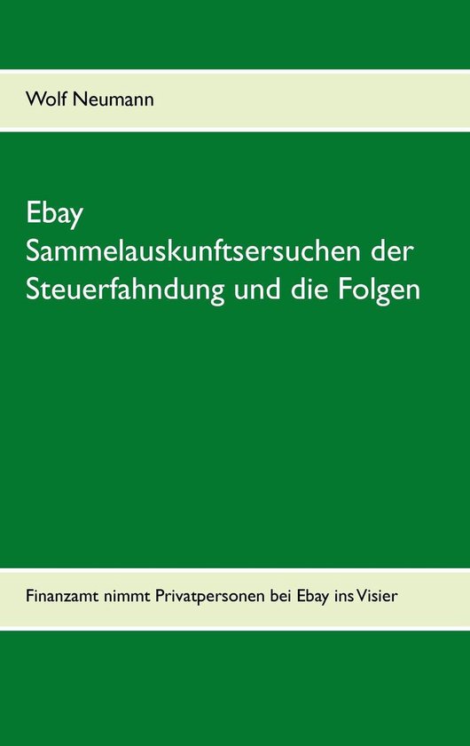 Ebay Sammelauskunftsersuchen der Steuerfahndung und die Folg ... - cover