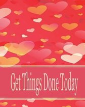 Get things done today