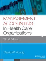 Management Accounting in Health Care Organizations