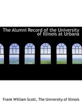 The Alumni Record of the University of Illinois at Urbana