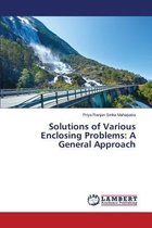 Solutions of Various Enclosing Problems