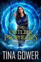The Outlier Prophecies - The Outlier Prophecies (Books 1-3, plus Blood and Magic)