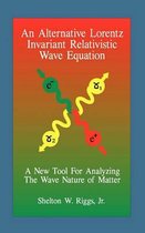 An Alternative Lorentz Invariant Relativistic Wave Equation