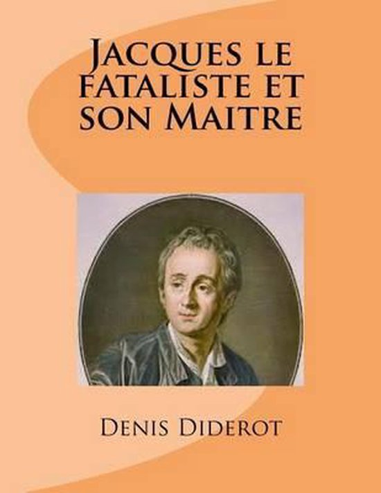 Jacques Le Fataliste Et Son Maitre Denis Diderot 9781496075062