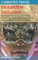 2 Minutes Travel - Brasilien - Sudosten