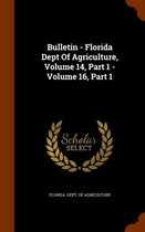 Bulletin - Florida Dept of Agriculture, Volume 14, Part 1 - Volume 16, Part 1
