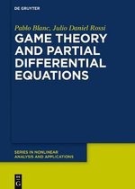 De Gruyter Series in Nonlinear Analysis & Applications31- Game Theory and Partial Differential Equations