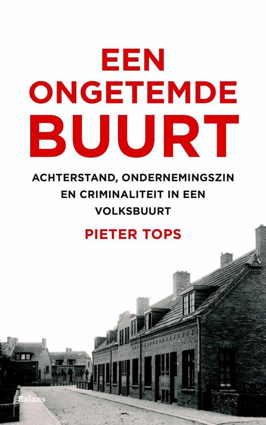 Een ongetemde buurt - Pieter Tops | Do-index.org