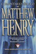 Comentario Biblico Matthew Henry / Bible Commentary of Matthew Henry