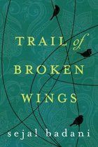 Trail Of Broken Wings
