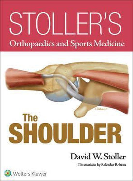Stoller's Orthopaedics and Sports Medicine