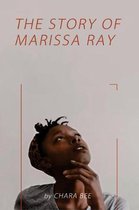 The Story of Marissa Ray